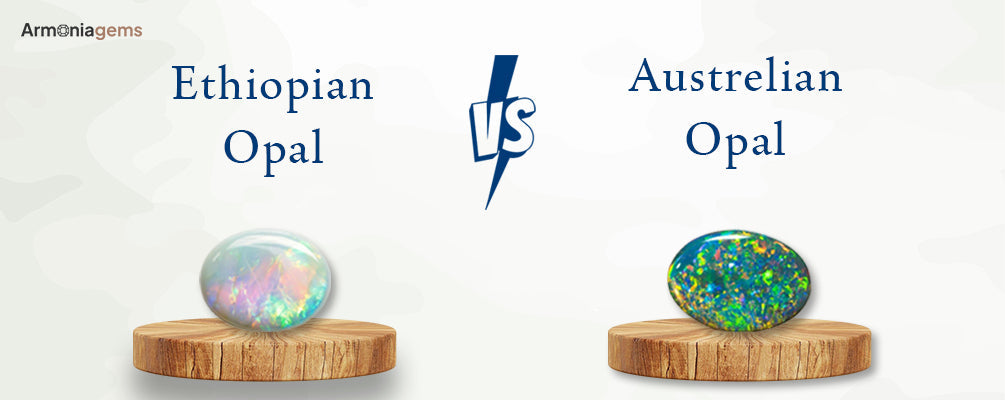 Ethiopian Opal vs Australian Opal : Everything You Need to Know