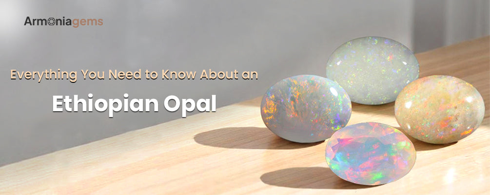 Everything You Need to Know About an Ethiopian Opal
