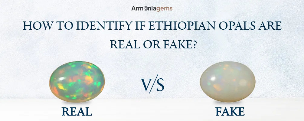 How to Identify if Ethiopian Opals Are Real or Fake?